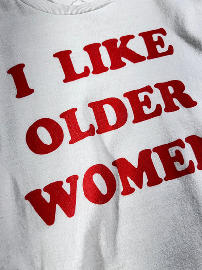 Vintage I Like Older Women T-Shirt Slogan