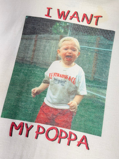 Vintage I Want My Poppa T-Shirt Funny Crying Kid