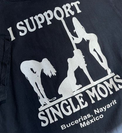 Vintage I Support Single Moms T-Shirt Big Back Graphic