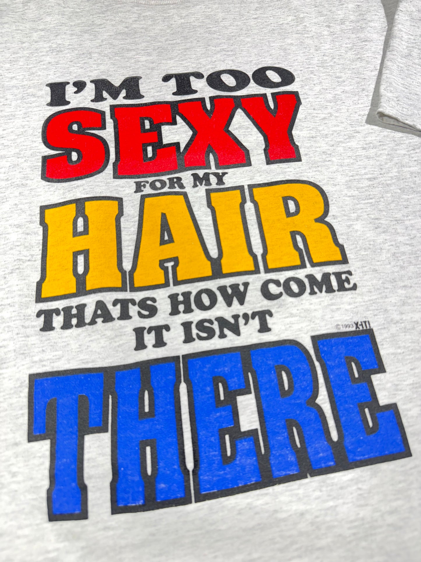 Vintage I'm Too Sexy For My Hair T-Shirt Funny Slogan